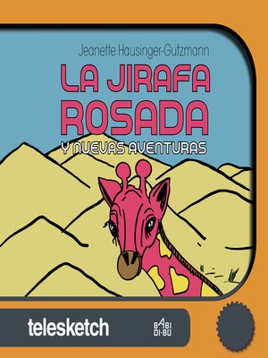 cover image of La jirafa rosada y nuevas aventuras